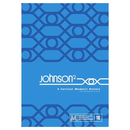 Mothership: Johnson²: A Farcical Whodunit Murder Mystery